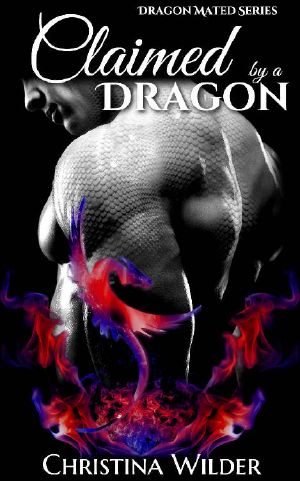 [Dragon Mated 03] • CLAIMED BY a DRAGON · Fated Dragon Series (Book 3 of 3) (DRAGON MATED)